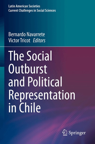 Bernardo Navarrete, Victor Tricot - Social Outburst and Political Representation in Chile, Häftad