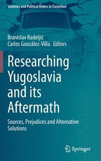 bokomslag Researching Yugoslavia and its Aftermath