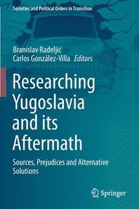 bokomslag Researching Yugoslavia and its Aftermath