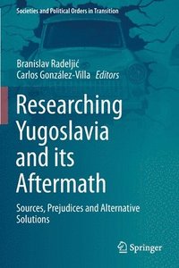 bokomslag Researching Yugoslavia and its Aftermath