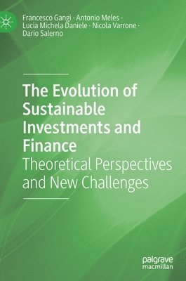 The Evolution of Sustainable Investments and Finance 1