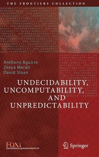 bokomslag Undecidability, Uncomputability, and Unpredictability