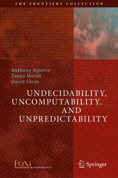 Anthony Aguirre, Zeeya Merali, David Sloan - Undecidability, Uncomputability, and Unpredictability, Inbunden