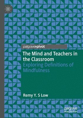 The Mind and Teachers in the Classroom 1