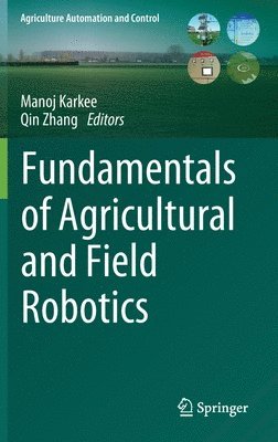 Fundamentals of Agricultural and Field Robotics 1