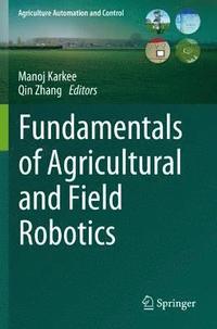 bokomslag Fundamentals of Agricultural and Field Robotics