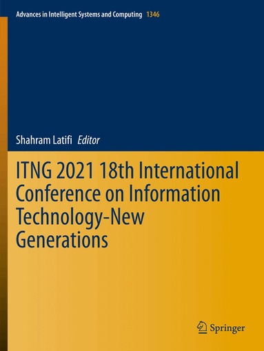 Shahram Latifi - ITNG 2021 18th International Conference on Information Technology-New Generations, Häftad