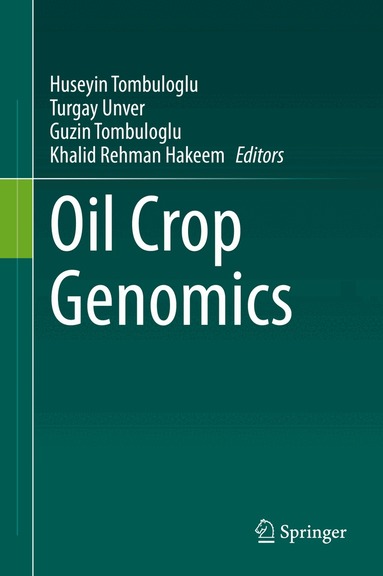 Huseyin Tombuloglu, Turgay Unver, Guzin Tombuloglu, Khalid Rehman Hakeem - Oil Crop Genomics, Inbunden