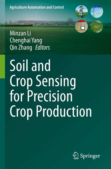 Minzan Li, Chenghai Yang, Qin Zhang - Soil and Crop Sensing for Precision Crop Production, Häftad