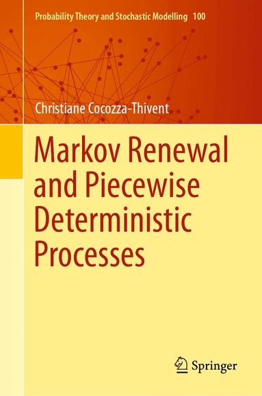 Christiane Cocozza-Thivent - Markov Renewal and Piecewise Deterministic Processes, Inbunden