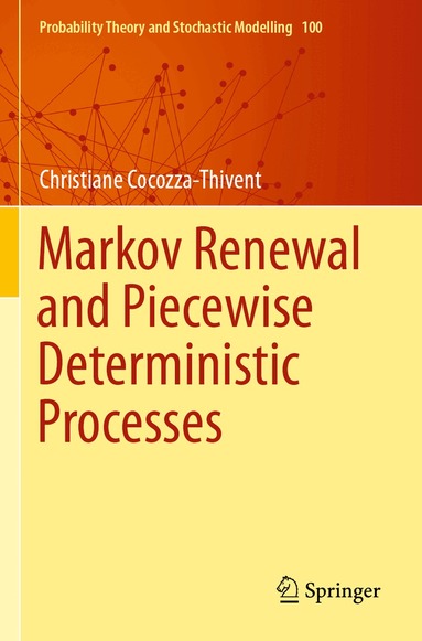 Christiane Cocozza-Thivent - Markov Renewal and Piecewise Deterministic Processes, Häftad