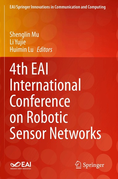 Shenglin Mu, Li Yujie, Huimin Lu - 4th EAI International Conference on Robotic Sensor Networks, Häftad