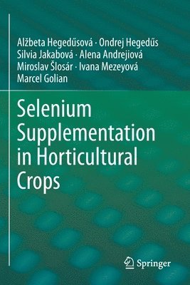Selenium Supplementation in Horticultural Crops 1