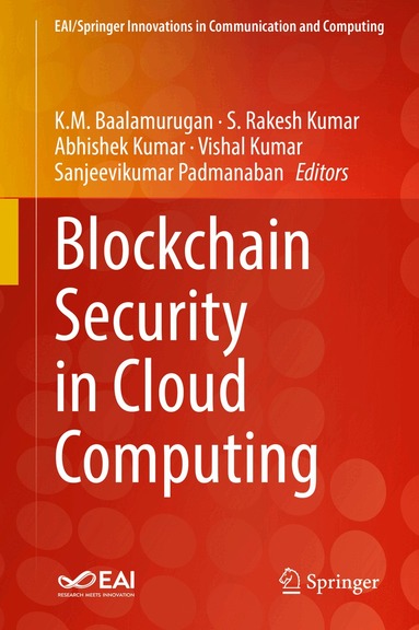 K.M. Baalamurugan, S. Rakesh Kumar, Abhishek Kumar, Vishal Kumar, Sanjeevikumar Padmanaban - Blockchain Security in Cloud Computing, Inbunden