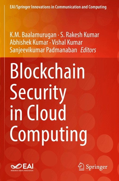 K.M. Baalamurugan, S. Rakesh Kumar, Abhishek Kumar, Vishal Kumar, Sanjeevikumar Padmanaban - Blockchain Security in Cloud Computing, Häftad
