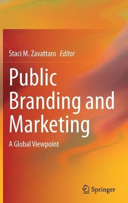 Staci M. Zavattaro - Public Branding and Marketing, Inbunden