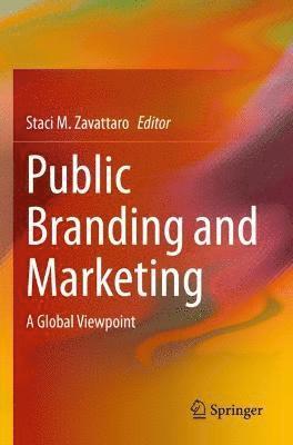 Staci M. Zavattaro - Public Branding and Marketing, Häftad