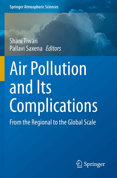 Shani Tiwari, Pallavi Saxena - Air Pollution and Its Complications, Häftad