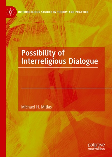 Michael H. Mitias - Possibility of Interreligious Dialogue, Inbunden