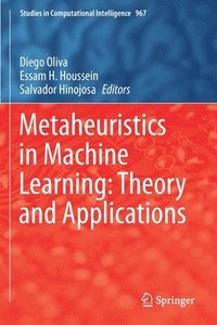 bokomslag Metaheuristics in Machine Learning: Theory and Applications