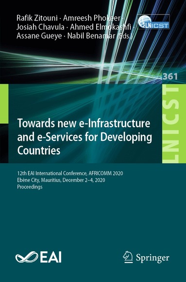 Rafik Zitouni, Amreesh Phokeer, Josiah Chavula, Ahmed Elmokashfi, Assane Gueye, Nabil Benamar - Towards new e-Infrastructure and e-Services for Developing Countries, Häftad