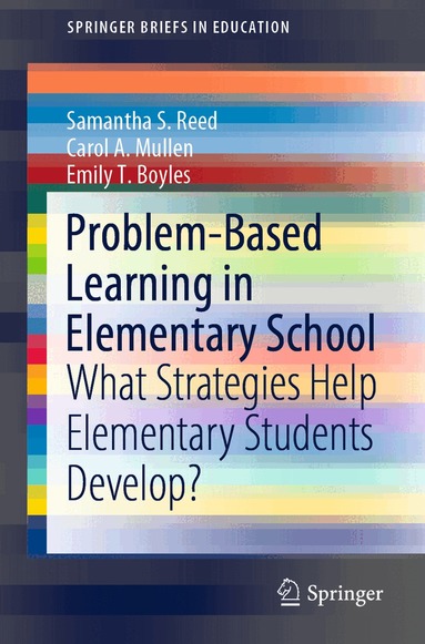 Samantha S. Reed, Carol A. Mullen, Emily T. Boyles - Problem-Based Learning in Elementary School, Häftad