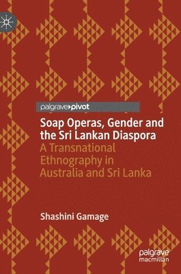 Soap Operas, Gender and the Sri Lankan Diaspora 1