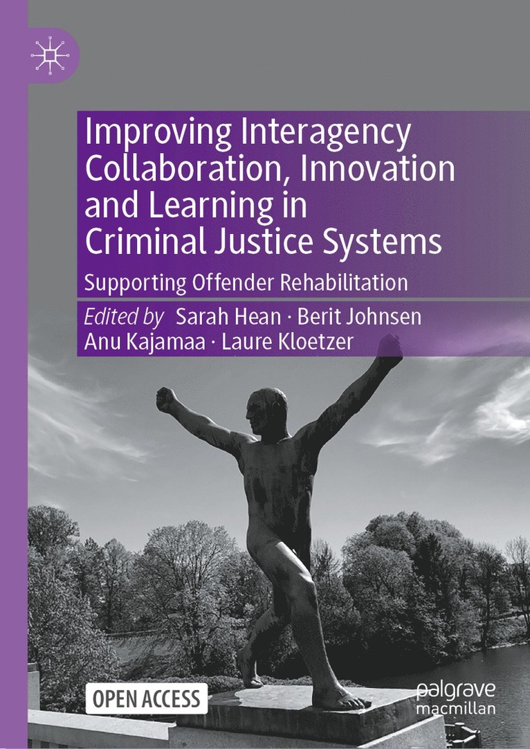Sarah Hean, Berit Johnsen, Anu Kajamaa, Laure Kloetzer - Improving Interagency Collaboration, Innovation and Learning in Criminal Justice Systems, Inbunden