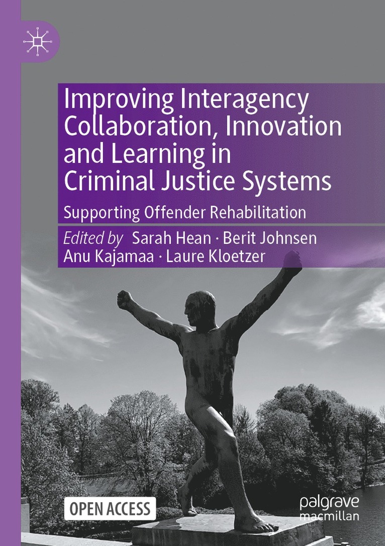 Improving Interagency Collaboration, Innovation and Learning in Criminal Justice Systems 1