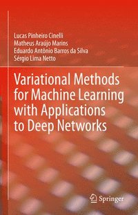 bokomslag Variational Methods for Machine Learning with Applications to Deep Networks