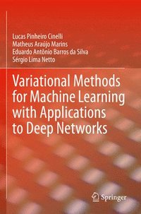 bokomslag Variational Methods for Machine Learning with Applications to Deep Networks