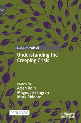 Understanding the Creeping Crisis 1