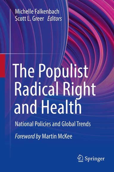 Michelle Falkenbach, Scott L. Greer - Populist Radical Right and Health, Inbunden