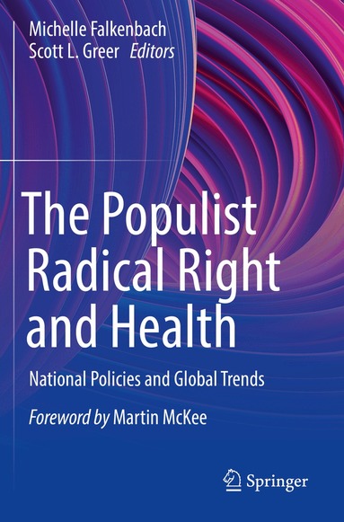 Michelle Falkenbach, Scott L. Greer - Populist Radical Right and Health, Häftad