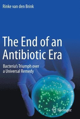 The End of an Antibiotic Era 1