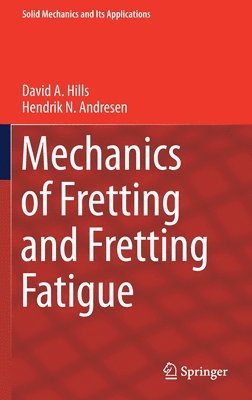 bokomslag Mechanics of Fretting and Fretting Fatigue