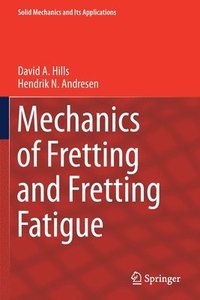 bokomslag Mechanics of Fretting and Fretting Fatigue