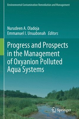 Progress and Prospects in the Management of Oxyanion Polluted Aqua Systems 1