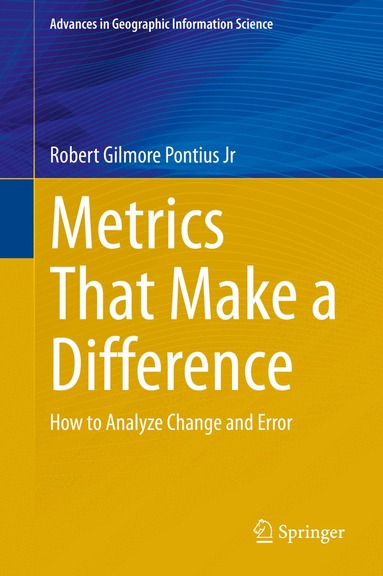 Robert Gilmore Pontius Jr - Metrics That Make a Difference, Inbunden