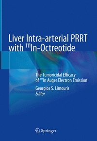bokomslag Liver Intra-arterial PRRT with 111In-Octreotide