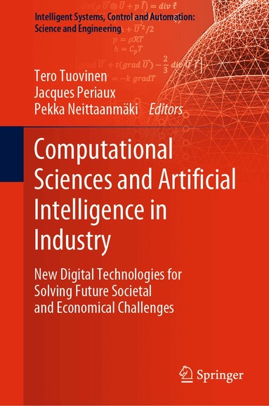 Tero Tuovinen, Jacques Periaux, Pekka Neittaanmäki - Computational Sciences and Artificial Intelligence in Industry, Inbunden