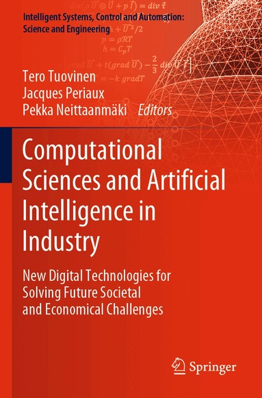 Tero Tuovinen, Jacques Periaux, Pekka Neittaanmäki - Computational Sciences and Artificial Intelligence in Industry, Häftad