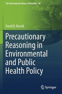 bokomslag Precautionary Reasoning in Environmental and Public Health Policy