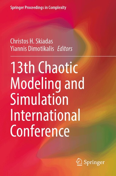 Christos H. Skiadas, Yiannis Dimotikalis - 13th Chaotic Modeling and Simulation International Conference, Häftad