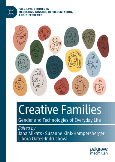 Jana Mikats, Susanne Kink-Hampersberger, Libora Oates-Indruchová - Creative Families, Inbunden