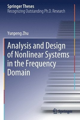 Analysis and Design of Nonlinear Systems in the Frequency Domain 1