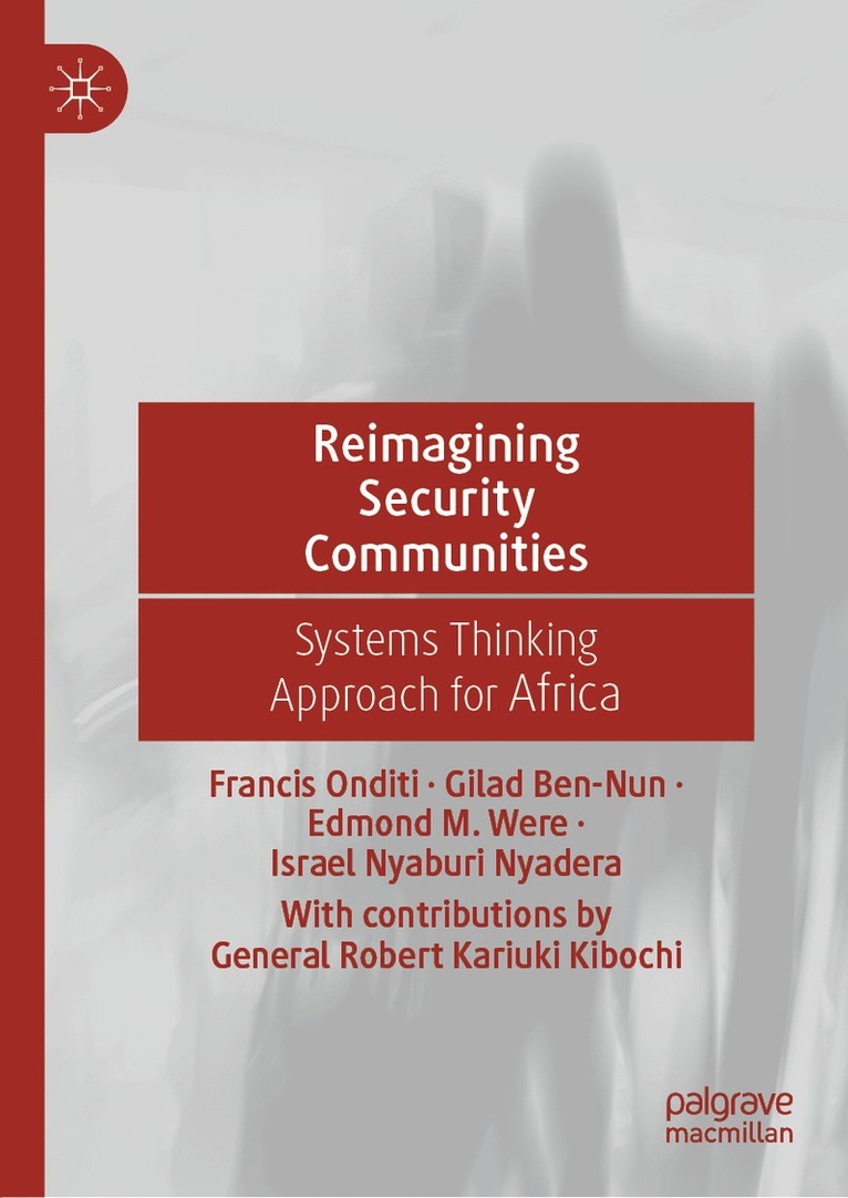 Francis Onditi, Gilad Ben-Nun, Edmond M. Were, Israel Nyaburi Nyadera - Reimagining Security Communities, Inbunden