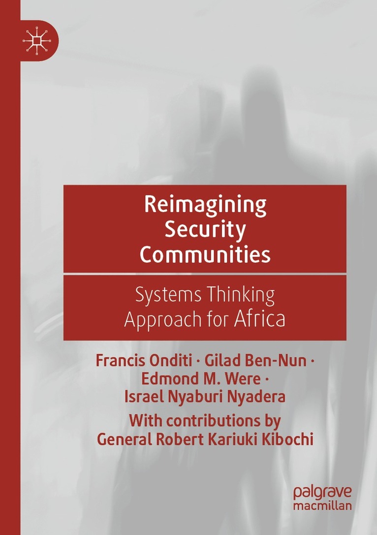 Francis Onditi, Gilad Ben-Nun, Edmond M. Were, Israel Nyaburi Nyadera - Reimagining Security Communities, Häftad