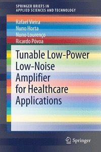 bokomslag Tunable Low-Power Low-Noise Amplifier for Healthcare Applications