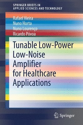 Tunable Low-Power Low-Noise Amplifier for Healthcare Applications 1